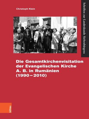 cover image of Die Gesamtvisitation der Evangelischen Kirche A.B. in Rumänien (1990–2010)